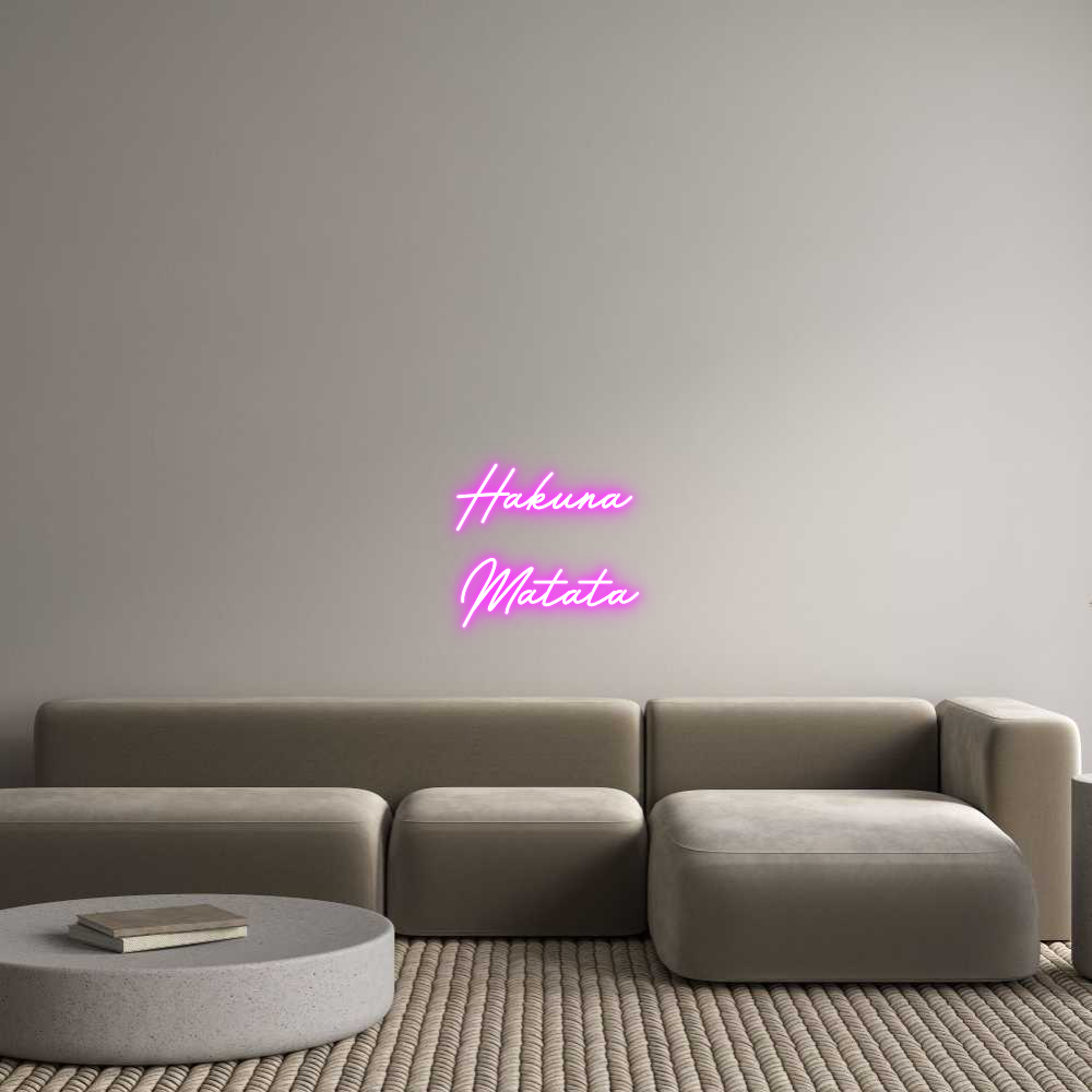 Custom Neon: Hakuna 
Matata