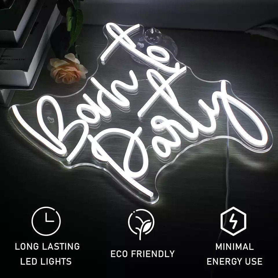 Born to Party Custom Neon