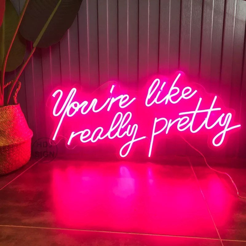 You’re like really pretty